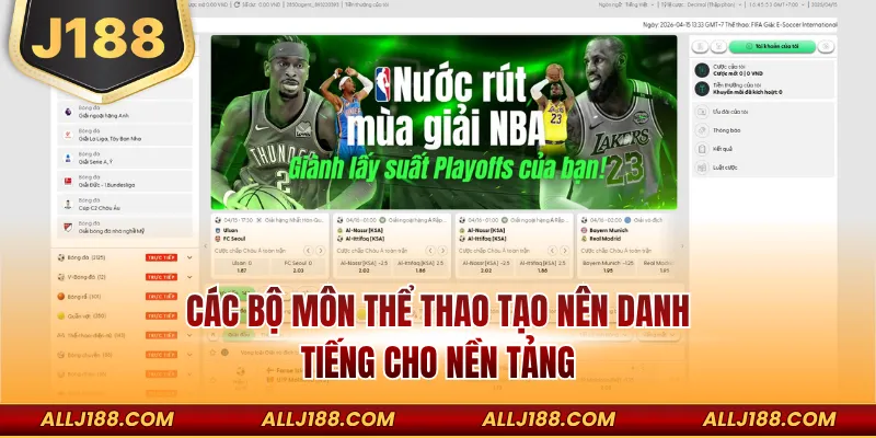 Các bộ môn thể thao tạo nên danh tiếng cho nền tảng