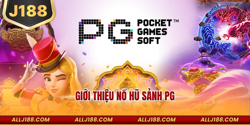 Giới thiệu nổ hũ sảnh PG