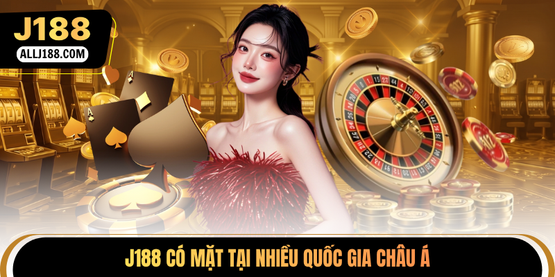 J188 có mặt tại nhiều quốc gia châu Á