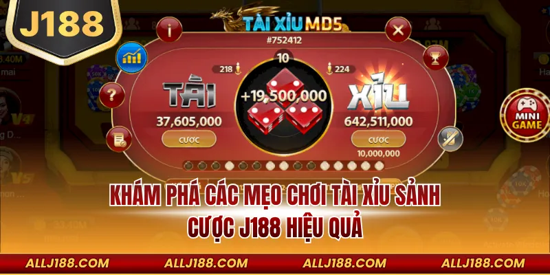 Khám phá các mẹo chơi Tài Xỉu sảnh cược J188 hiệu quả