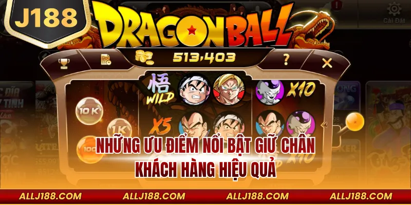 Những ưu điểm nổi bật giữ chân khách hàng hiệu quả