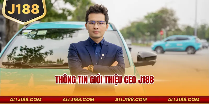 Thông tin giới thiệu CEO J188